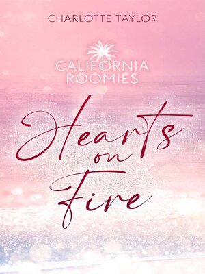 cover image of California Roomies – Hearts on Fire